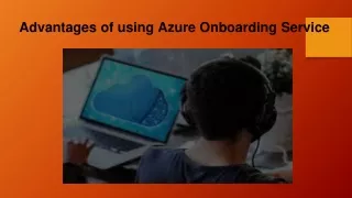 Advantages of using Azure Onboarding Service