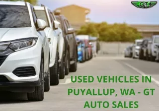 Used Vehicles in Puyallup WA - GT Auto Sales