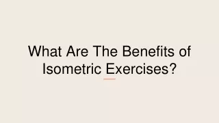 what are the benefits of isometric exercises