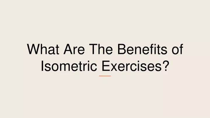 what are the benefits of isometric exercises