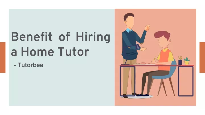 benefit of hiring a home tutor