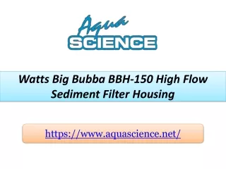 watts big bubba bbh 150 high flow sediment filter housing