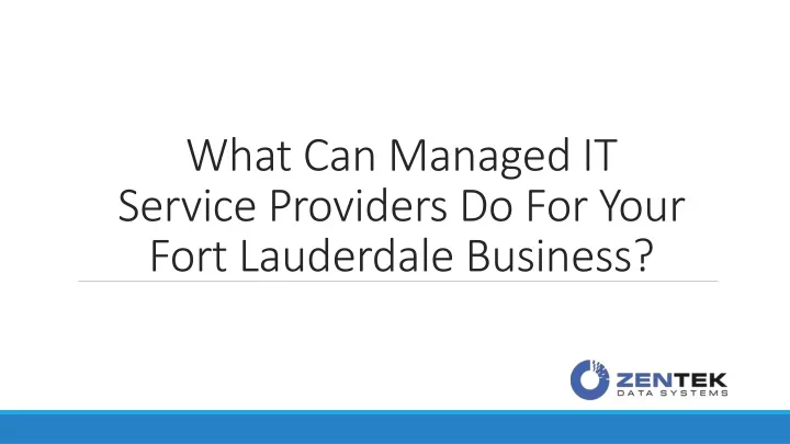 what can managed it service providers do for your fort lauderdale business