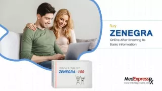 Buy Zenegra Online After Knowing Its Basic Information
