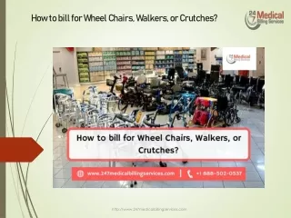How to bill for Wheel Chairs, Walkers, or Crutches?