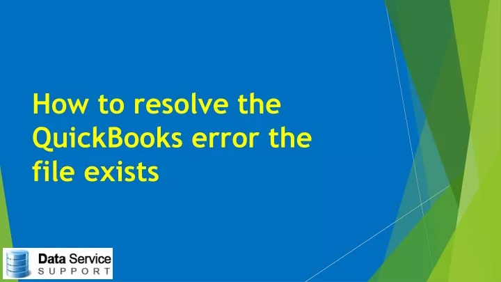 how to resolve the quickbooks error the file exists