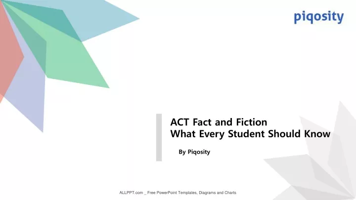 act fact and fiction what every student should