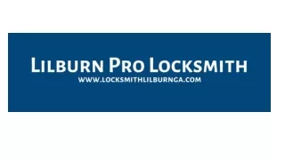 Lilburn Pro Locksmith LLC