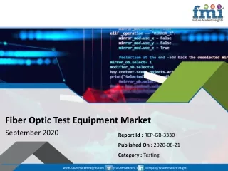 Demand for Fiber Optic Test Equipment to Experience a Significant Dip in 2020, Influenced by COVID-19 Pandemic