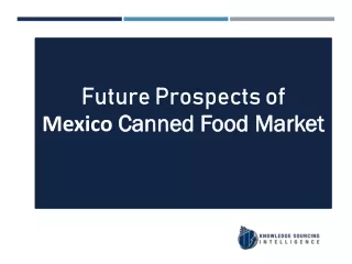 Mexico Canned Food Market By Knowledge Sourcing Intelligence