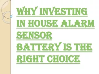 Families Should Learn About House Alarm Sensor Battery