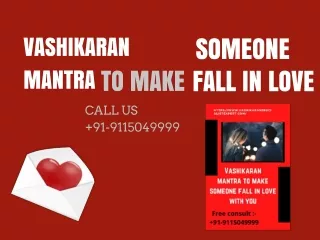 Vashikaran mantra to make fall in love |  91-9115049999