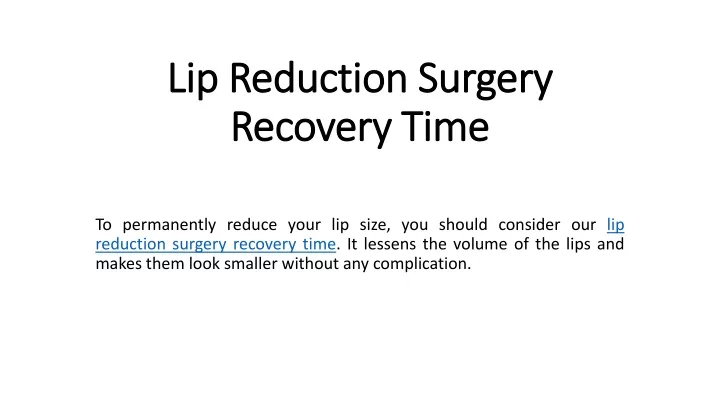 lip reduction surgery recovery time