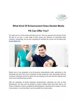 What Kind Of Enhancement Does Dentist Media PA Can Offer You?