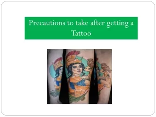 Precautions to take after getting a Tattoo