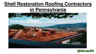 shell restoration roofing contractors in pennsylvania