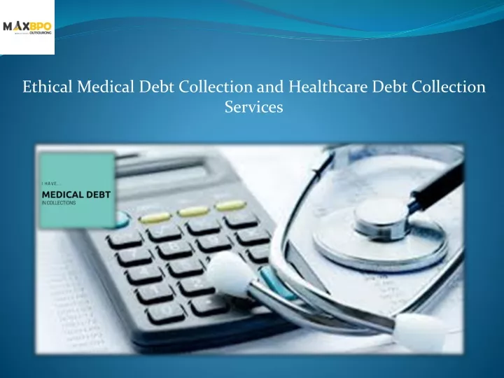 ethical medical debt collection and healthcare
