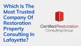 Which is the most trusted company of Restoration Property Consulting In Lafayette?
