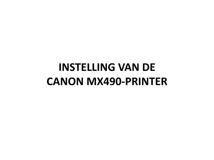 instelling van de canon mx490 printer