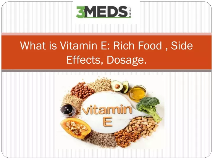what is vitamin e rich food side effects dosage