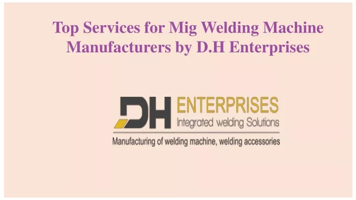 top services for mig welding machine