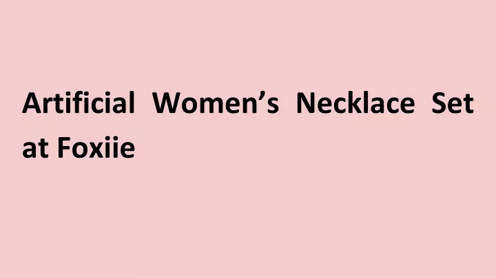 artificial women s necklace set at foxiie