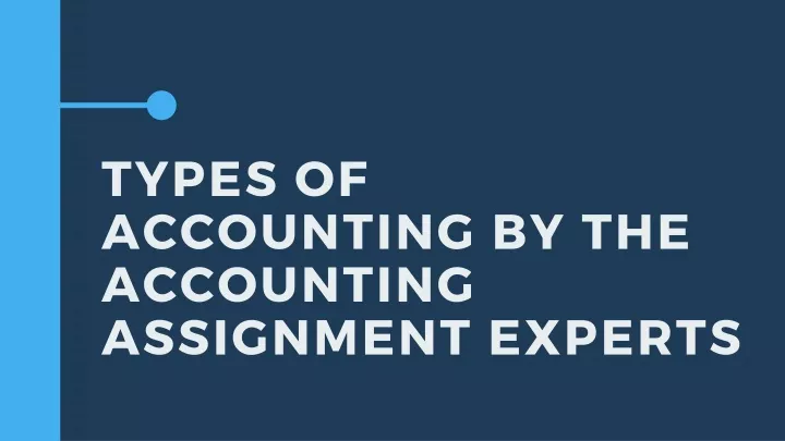 types of accounting by the accounting assignment