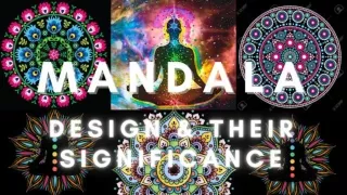 Knowing about Mandalas Designs and Their Significance