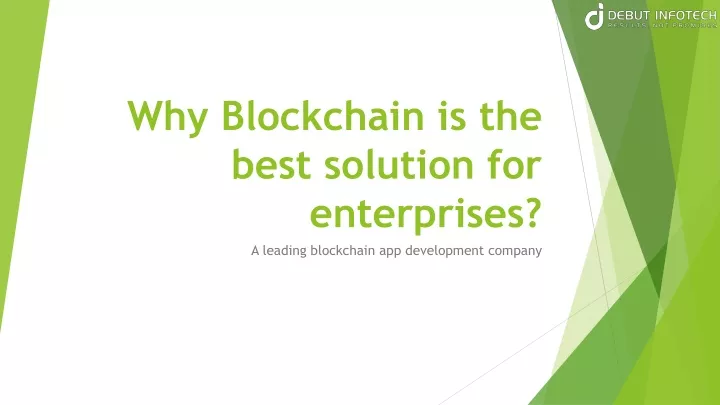 why blockchain is the best solution for enterprises
