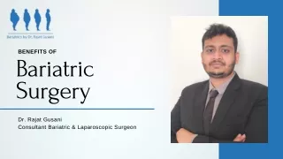 Benefits of Bariatric Surgery | Dr. Rajat Gusani