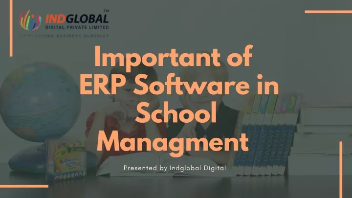 important of erp software in school managment