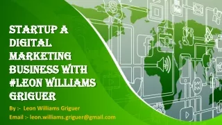 Digital Marketing Grow Your Business By Leon Williams Griguer