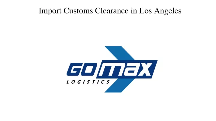 import customs clearance in los angeles