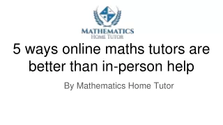 5 ways online maths tutors are better than in person help