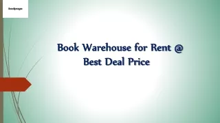 Book Warehouse for Rent @ Best Deal Price