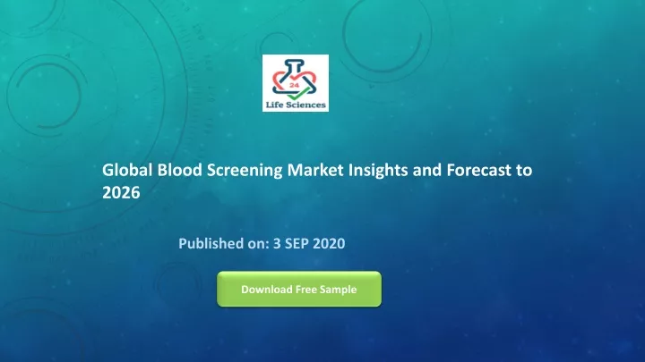 global blood screening market insights