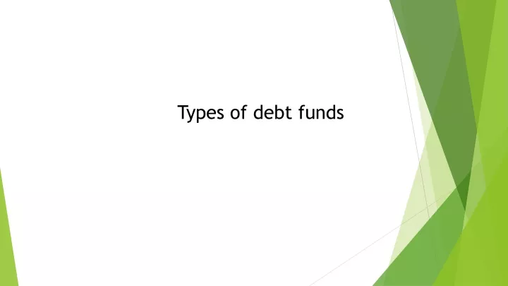 types of debt funds
