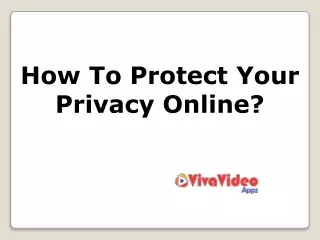 how to protect your privacy online