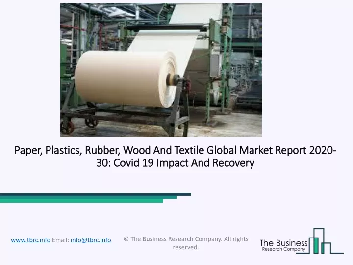 paper plastics rubber wood and textile global market report 2020 30 covid 19 impact and recovery