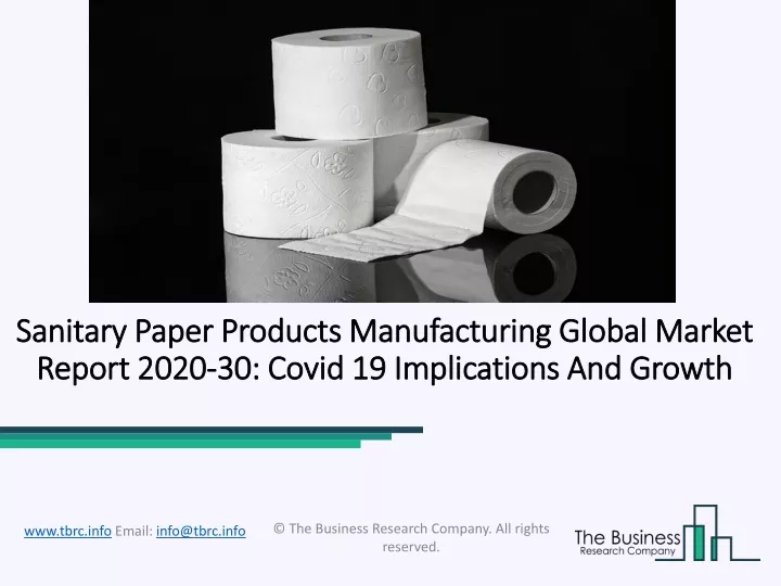 sanitary paper products manufacturing global market report 2020 30 covid 19 implications and growth