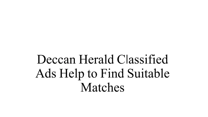 deccan herald c l assified ads help to find suitable matches