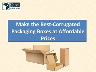 Make the Best-Corrugated Packaging Boxes at Affordable Prices