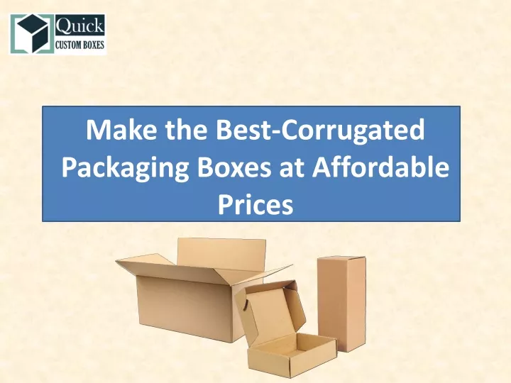 make the best corrugated packaging boxes at affordable prices