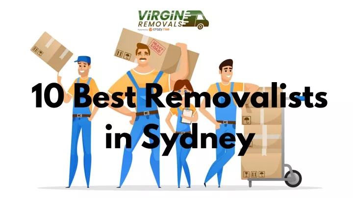 10 best removalists in sydney