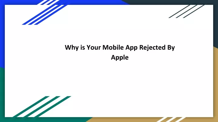why is your mobile app rejected by apple