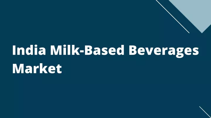 india milk based beverages market