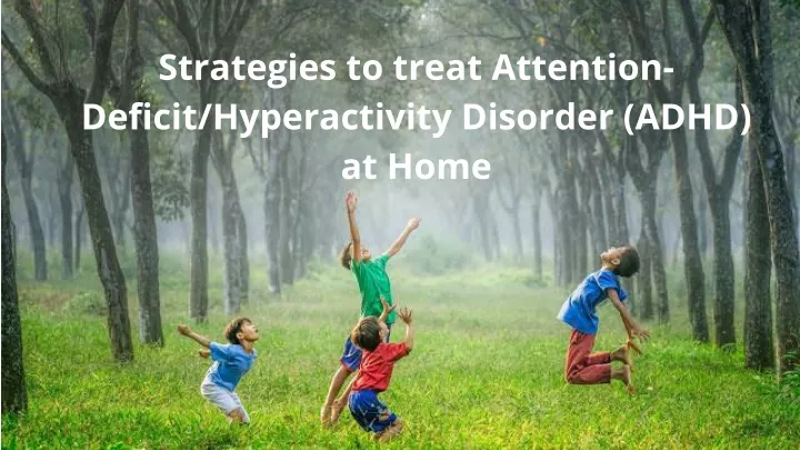 strategies to treat attention deficit