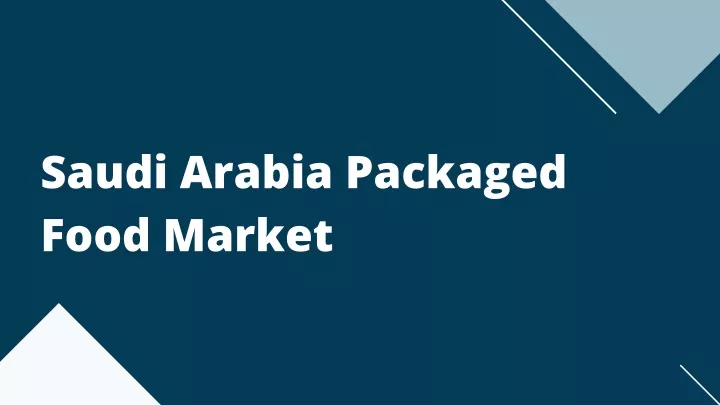 saudi arabia packaged food market