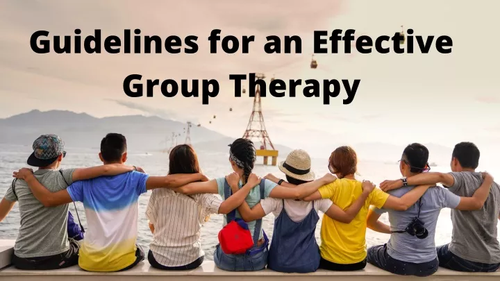 guidelines for an effective group therapy