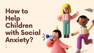 how to help children with social anxiety